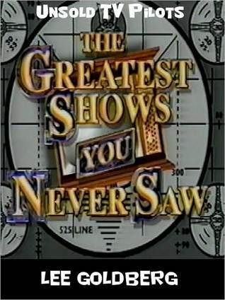 Unsold TV Pilots: The Greatest Shows You Never Saw (Kindle Edition)