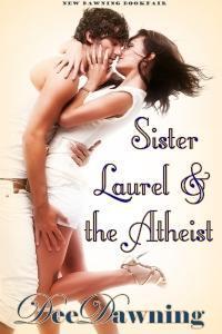 Sister Laurel & the Atheist (Kindle Edition)