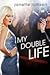 My Double Life