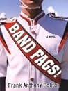Band Fags! by Frank Anthony Polito