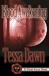 Blood Awakening by Tessa Dawn
