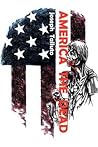 America the Dead (White Flag of the Dead, #3) America the Dead (White Flag of the Dead, #3)
