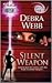 Silent Weapon by Debra Webb