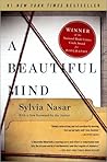A Beautiful Mind: The Life of Mathematical Genius and Novel Laureate John Nash