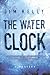 The Water Clock (Philip Dryden, #1)