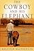 The Cowboy and His Elephant...