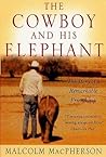 The Cowboy and His Elephant: The Story of a Remarkable Friendship Book cover for The Cowboy and His Elephant: The Story of a Remarkable Friendship