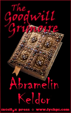 The Goodwill Grimoire