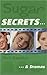 Sugar Secrets... & Dramas (...