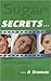Sugar Secrets... & Dramas (Sugar Secrets, #9)