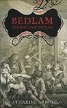 Bedlam: London an...