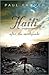 Haiti After the Earthquake by Paul Farmer