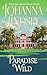 Paradise Wild: A Rogue, a Beauty Seeking Revenge, and a Blistering Fire in Tropical Hawaii (Avon Historical Romance)