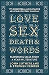 Love, Sex, Death ...