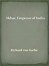 Akbar, Emperor of...