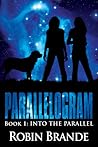 Into the Parallel by Robin Brande