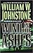 Wind in the Ashes by William W. Johnstone