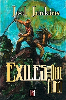 Exiles of the Dire Planet (Kindle Edition)