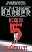Dead in 5 Heartbeats by Ralph Barger