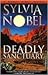 Deadly Sanctuary by Sylvia Nobel Deadly Sanctuary by Sylvia Nobel