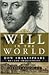 Will in the World: How Shakespeare Became Shakespeare