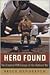 Hero Found: The Greatest POW Escape of the Vietnam War