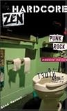 Book cover for Hardcore Zen: Punk Rock, Monster Movies and the Truth About Reality