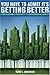 You Have to Admit It's Getting Better: From Economic Prosperity to Environmental Quality (Hoover Institution Press Publication Book 525)