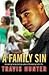 A Family Sin by Travis Hunter
