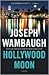 Hollywood Moon by Joseph Wambaugh