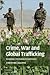 Crime, War, and Global Trafficking: Designing International Cooperation