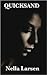 Quicksand by Nella Larsen