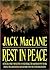Rest in Peace by Jack MacLane