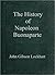 The History of Napoleon Buonaparte