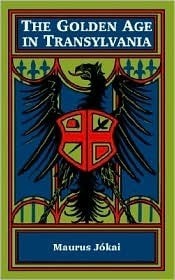 The Golden Age in Transylvania (Kindle Edition)