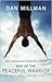 Way of the Peaceful Warrior...