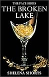 The Broken Lake by Shelena Shorts