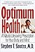 Optimum Health: A Natural Lifesaving Prescription for Your Body and Mind