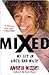 Mixed: My Life in Black and...