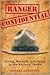 Ranger Confidential by Andrea Lankford