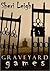 Graveyard Games by Sheri Leigh