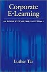 Corporate E-Learning: An Inside View of IBM's Solutions