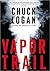 Vapor Trail by Chuck Logan