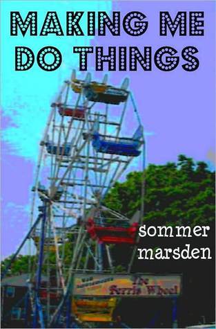 Making Me Do Things (Kindle Edition)