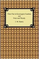Peter Pan in Kensington Gardens and Peter and Wendy
