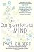 The Compassionate Mind (Compassion Focused Therapy)