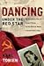 Dancing Under the Red Star by Karl Tobien