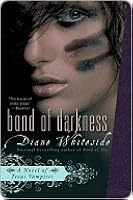 Bond Of Darkness Texas Vampires 3 By Diane Whiteside