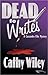Dead to Writes (The Cassandra Ellis Mysteries Book 1)