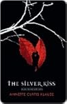 The Silver Kiss by Annette Curtis Klause